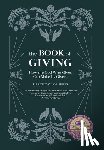 Hibbs, Pierce Taylor - The Book of Giving: How the God Who Gives Can Make Us Givers