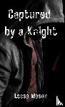 Mason, Leesa - Captured by a Knight