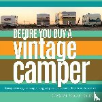 McCullough, Crystal - Before You Buy a Vintage Camper