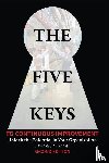 Mcneil, David - The Five Keys to Continuous Improvement