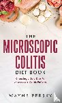 Persky, Wayne - The Microscopic Colitis Diet Book