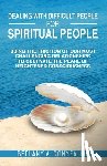 Gonyea - Dealing With Difficult People For Spiritual People