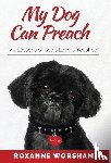 Worsham, Roxanne - My Dog Can Preach