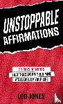 Jones, Lou - Unstoppable Affirmations