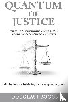 Boggs, Douglas J - Quantum of Justice - The Fraud of Foreclosure and the Illegal Securitization of Notes by Wall Street