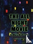 Heilmann, Mary - Mary Heilmann: The All Night Movie