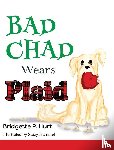 Hurt, Bridgette P - Bad Chad Wears Plaid