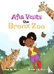 Asare, Yaa - Afia Visits the Bronx Zoo