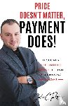Roque, Julio C - Price Doesn't Matter, Payment Does!