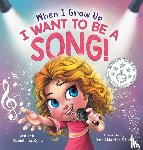 LaRosa, Danielle - When I Grow Up, I Want to be a Song!