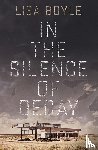 Boyle, Lisa - In the Silence of Decay