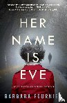 Fournier, Barbara - Her Name Is Eve