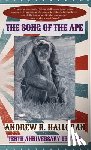 Halloran, Andrew R - The Song of the Ape