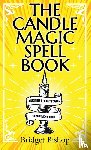 Bishop, Bridget - The Candle Magic Spell Book