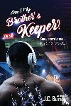 Benson, J C - Am I My Brother's Keeper?