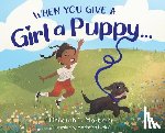 Mortimer, Deborah C - When You Give a Girl a Puppy...