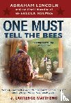 Matthews, J Lawrence - One Must Tell the Bees