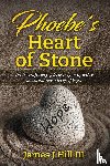 Hill, James J - Phoebe's Heart of Stone
