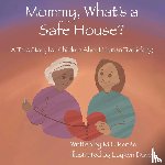 Renee, M F - Mommy, What's a Safe House?