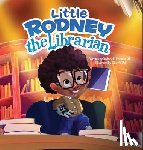 Freeman, Rodney E. - Little Rodney The Librarian