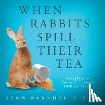 Brandel, Jenn - When Rabbits Spill Their Tea