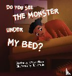 Mbonu, Chinwe - Do You See the Monster Under My Bed?