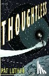 Luther, Pat - Thoughtless