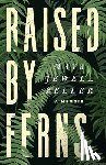 Zeller, Maya Jewell - Raised by Ferns