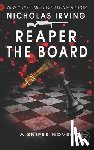 Irving, Nicholas - Reaper: The BOARD