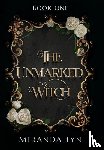 Lyn, Miranda - The Unmarked Witch