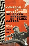 Castro, Fidel - Comrade of the Revolution