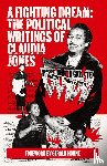 Jones, Claudia - A Fighting Dream