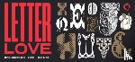  - Letter Love: 40 Postcards from the Collection of Letterform Archive