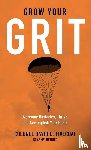 Fivecoat, David G - Grow Your Grit
