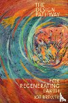 Brewer, Joe - The Design Pathway for Regenerating Earth
