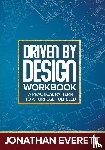 Everett, Jonathan - Driven by Design Workbook