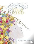 Faith, Suzanne - Flowering Your Mind