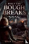 Kelleher, Joan - When the Bough Breaks