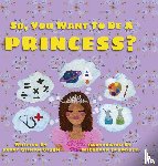 Gilman Olson, Janet - So, you want to be a Princess?