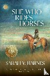 Barnes, Sarah V - She Who Rides Horses