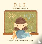 Chen, Sylvia - D.L.I. My Bilingual School Life