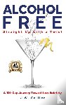Collier, J W - Alcohol Free Straight-Up With a Twist
