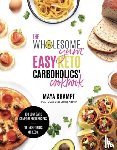 Krampf, Maya - The Wholesome Yum Easy Keto Carboholics' Cookbook