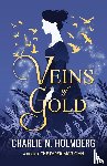 Holmberg, Charlie N. - Veins of Gold