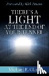 Clark, Michael F. - There's a Light at the End of Your Tunnel