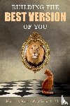 Kern, Harris, Khan, A'Ishah - Building the Best Version of You