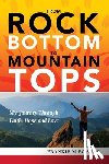 Powers, Frankie M - From Rock Bottom to Mountain Tops