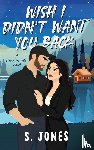 Jones, S. - Wish I Didn't Want You Back