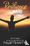 Harper, Paulette - Resilience in Hard Times
