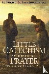 Of St Mary Magdalen, Fr Gabriel - Little Catechism of the Life of Prayer